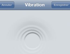 Créer des vibrations personnalisées sur iPhone