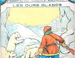Couverture de l'Intrépide en 1917 illustrant les conséquences désastreuses entre les hommes et les ours